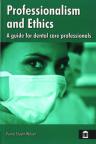 Professionalism and ethics: A guide for dental care professionals