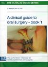 A Clinical Guide to Oral Surgery - Book 1