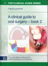 A Clinical Guide to Oral Surgery - Book 2