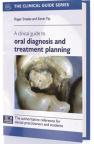 A Clinical Guide to Oral Diagnosis and Treatment Planning